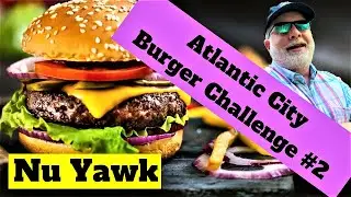 🟡 Atlantic City | Burger Challenge! Who Has The Best Burger In Atlantic City? Pt 2 Winner Announced!