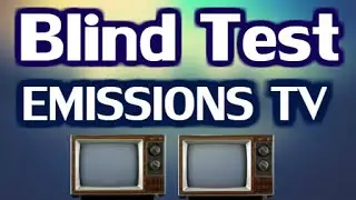 BLIND TEST EMISSIONS TV - ( 30 EXTRAITS )