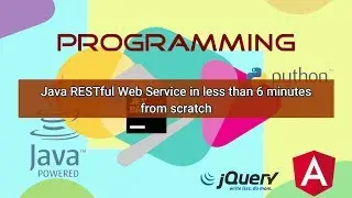 Programming -  Java RESTful Web Service in less than 6 minutes from scratch (Tutorial)