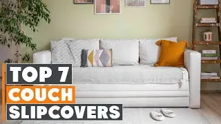 Top 7 Best Couch Slipcovers: Easy Installation and Durability