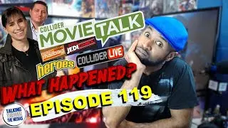 Ep. 119 The Rise and Fall of Collider Movie Talk | What Happened?