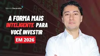A Forma mais inteligente para voc&ecirc; investir em 2026