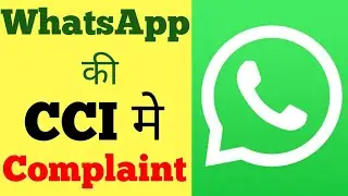 [HINDI] Case Against WhatsApp In Competition Commission Of India!!!!!