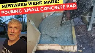 Mistakes Were Made Pouring A Small Concrete Pad
