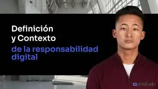 Definici&oacute;n y Contexto de la Responsabilidad Digital