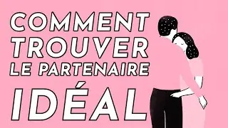 COMMENT TROUVER LE PARTENAIRE IDÉAL