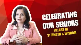 Celebrating Our Seniors: Pillars of Strength & Wisdom | World Seniors' Day