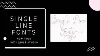 SingleLine Fonts for Quilting and Embroidery