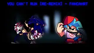 FNF: YOU CAN'T RUN [RX-REMIX] FANCHART