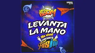 Levanta la Mano (En Vivo Concierto Fusi&oacute;n)