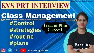 Lesson Plan#1 Class Management for KVS demo strategies,planning & interview questions,#kvsinterview