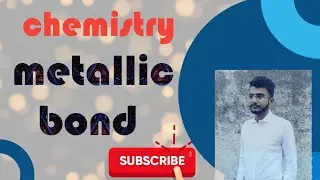 metallic bond in chemistry||type of bond||