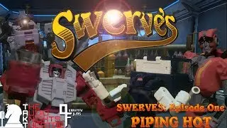Swerve's Episode One - Piping Hot