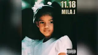 Mila J - 11.18 (Full EP)