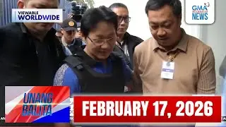 Unang Balita sa Unang Hirit: (Part 1) FEBRUARY 17, 2026 [HD]