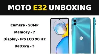 MOTO E32 UNBOXING