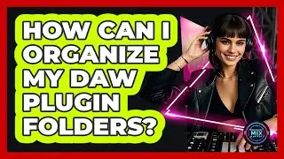 How Can I Organize My DAW Plugin Folders? - Electronic Mix Masters