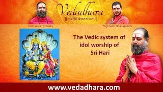 The Vedic system of idol worship of Sri Hari