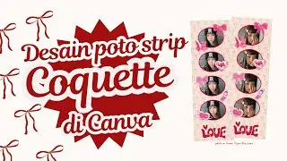 PHOTO STRIP TUTORIAL CANVA! 🤩 Free Template🎀