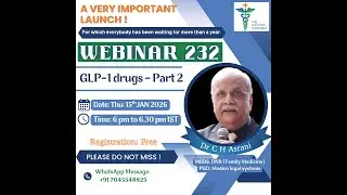 Webinar 232 -  GLP-1 drugs - Part 2 by Dr C H Asrani