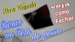 Como tapar buraco no teto de gesso,  como fechar buraco no teto de gesso ou Dry wall