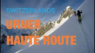 Switzerlands Urner Haute Route - The Skiers Route
