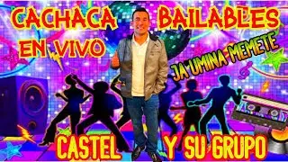 CACHACA BAILABLES EN VIVO''2025'' CASTEL Y SU GRUPO ♫PABLO LISANDRO DJ♫