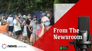 From the Newsroom: Australia reacts as NSW cluster explodes