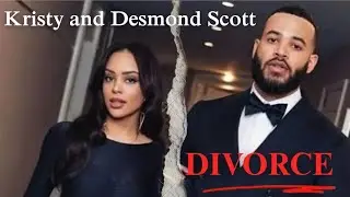 Kristy and Desmond Scott DIVORCING!! #kristyscott #desmondscott