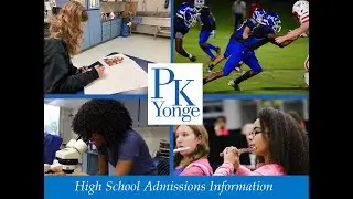P.K. Yonge | High School Admissions Information Session 2020