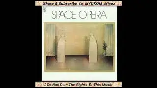 Space Opera - Space Opera 1972 Mix