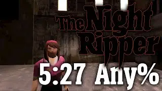 The Night Ripper - Speedrun in 5:27.250 (Any%)