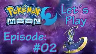 Let&acute;s Play Pokemon Mond Ep 2 | 