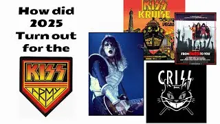 KISS A Look Back at 2025