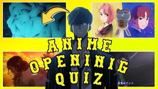 ANIME OPENING RANDOM QUIZ! - 15 Openings