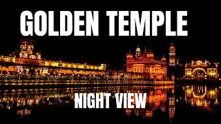 Amritsar Golden Temple Night View  | Amritsar Tour  - Basar Mir