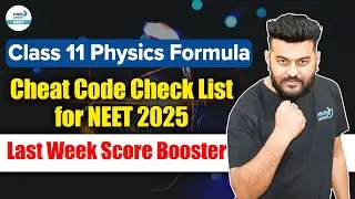 Complete Class 11 Physics Formulas Cheat Code Checklist for NEET 2025 | Score Booster! | Adarsh Sir