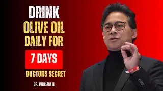 Drink Olive Oil Daily for 7 Days &mdash; What Really Happens (not what you think) | Dr. William Li
