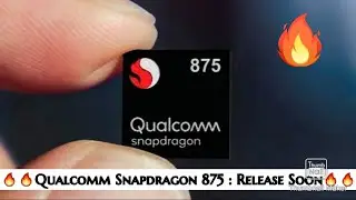 Qualcomm Snapdragon 875 :  Release soon🔥🔥🔥Snapdragon 875 Processor🔥🔥🔥