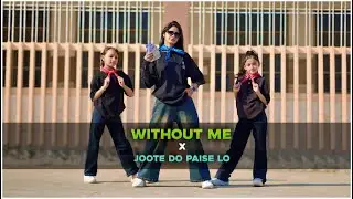 Without Me &times; Joote Do Paise Lo | Trending Song | Dance With Summi