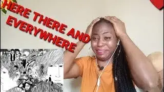 THE BEATLES HERE, THERE AND EVERYWHERE (FIRST TIME HEARING) | MUST BE PLAYED ON MY WEDDING DAY 😘
