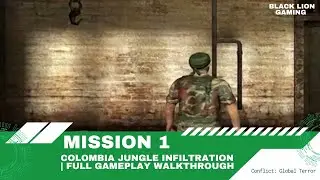 🔥 Conflict: Global Terror Mission 01 | Colombia Jungle Infiltration | Full Gameplay Walkthrough 🎮