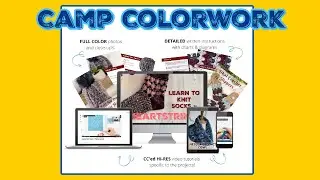 Camp Colorwork Is Now OPEN || Happy Campers Welcome
