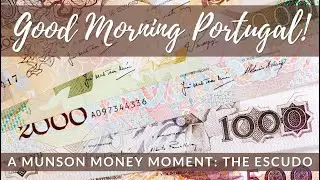 The Portuguese Escudo - A 'Munson's Money Moment'