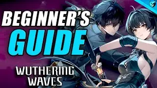 ULTIMATE Beginner's Guide to Wuthering Waves w/ Timestamps (2026)