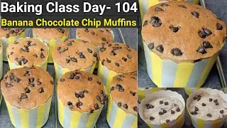 Baking Class Day-104~Banana Chocolate Chip Muffins Recipe| How to make Banana Muffins|Muffins Recipe