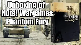 An unboxing of Phantom Fury a solitaire war game from Nuts! Wargames