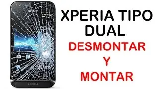 Sony Xperia Tipo Dual Desmontar y Montar (disassembly and assembly)