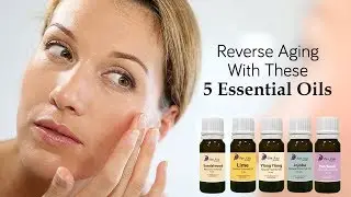 Flora Fragrance | Reverse Aging With these 5 Essential Oils!