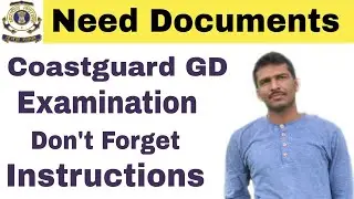 Need Documents for Coastguard GD exam 2020|Instructions for Coastguard GD exam|Which documents CG GD